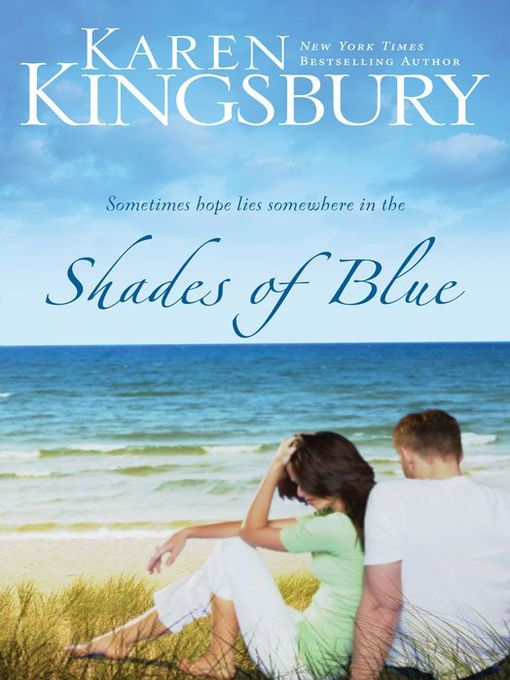 Title details for Shades of Blue by Karen Kingsbury - Available